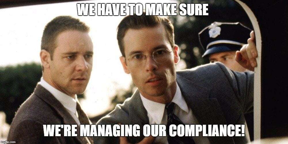 Everything Is Suspect Managing Compliance