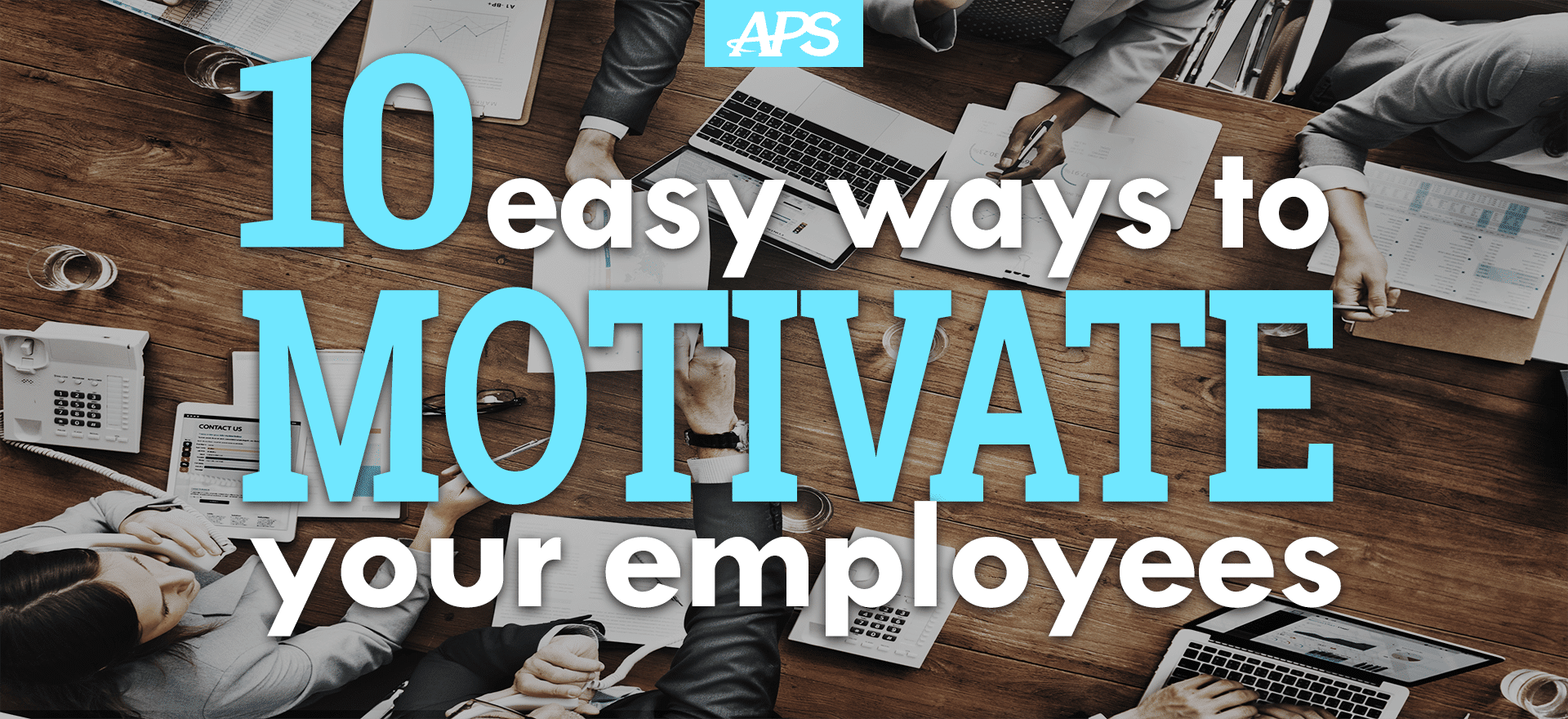 10 Easy Ways To Motivate Your Employees
